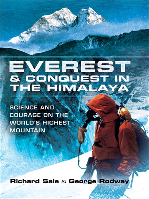 Title details for Everest & Conquest in the Himalaya by Richard Sale - Available